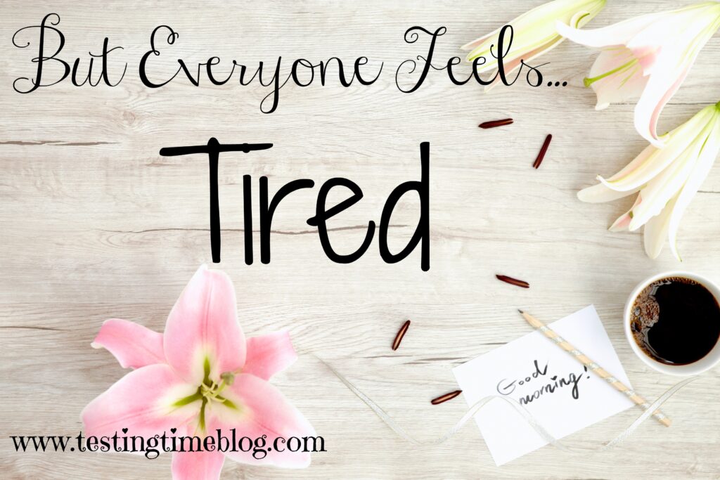 But everyone feels tired on a flat lay with flowers and a good morning note