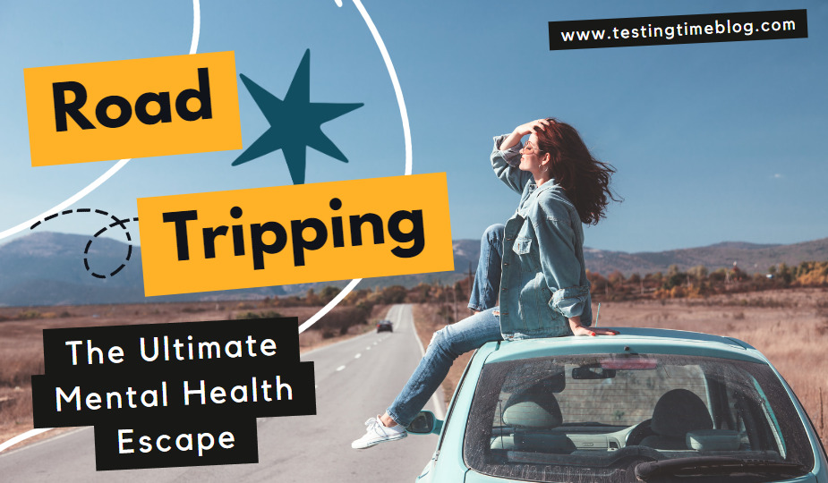 Road Tripping: The Ultimate Mental Health Escape