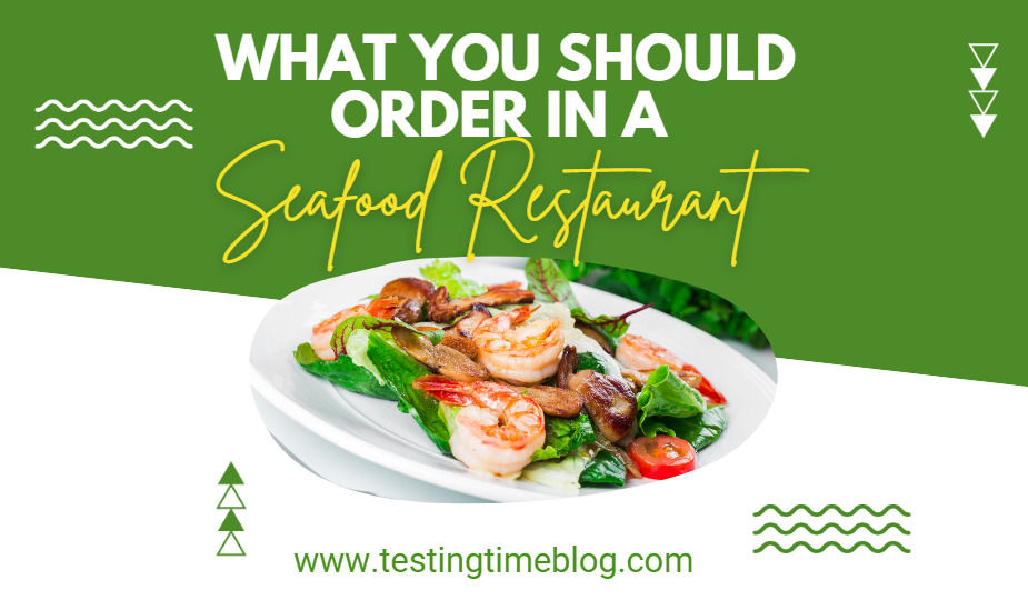 What You Should Order in a Seafood Restaurant