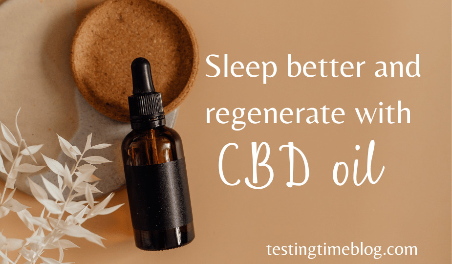 Sleep better and regenerate with CBD oil