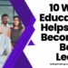 10 Ways Education Helps You Become a Better Leader