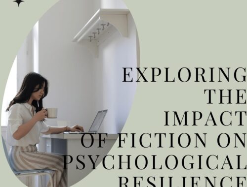 Exploring the Impact of Fiction on Psychological Resilience