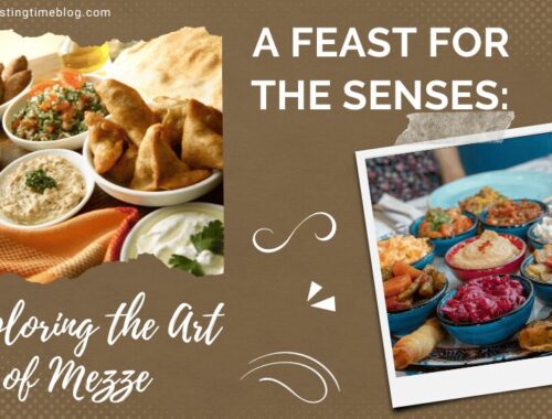 A Feast for the Senses: Exploring the Art of Mezze