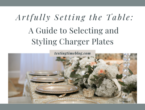 Artfully Setting the Table: A Guide to Selecting and Styling Charger Plates
