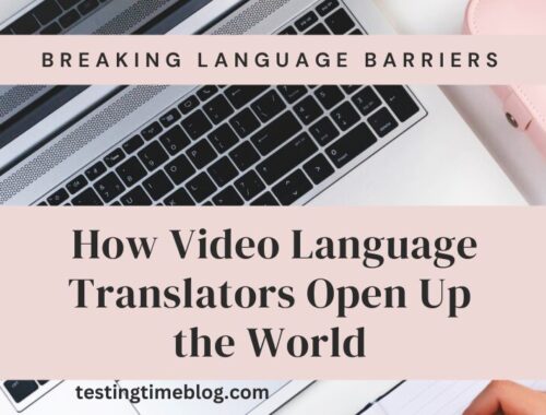 Breaking Language Barriers: How Video Language Translators Open Up the World