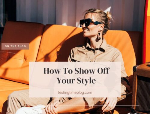 How To Show Off Your Style