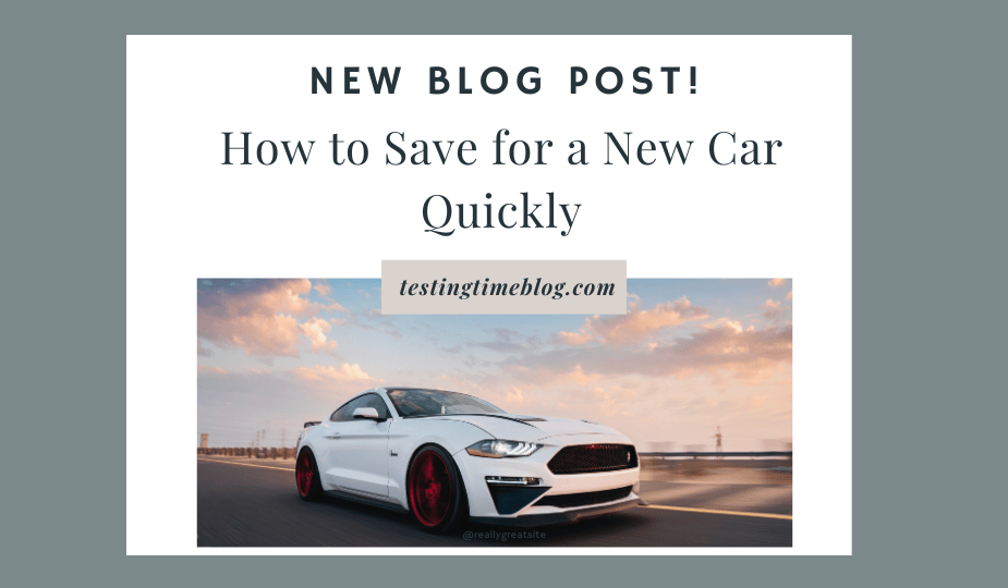 How to Save for a New Car Quickly