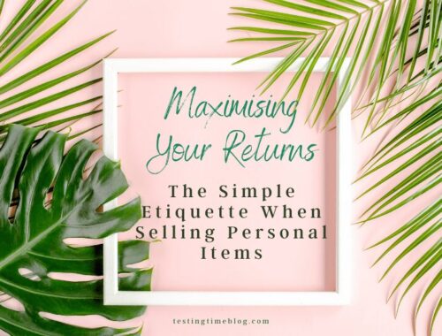 Maximising Your Returns: The Simple Etiquette When Selling Personal Items