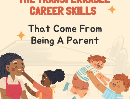 The Transferrable Career Skills That Come From Being A Parent