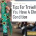 Tips For Travelling If You Have A Chronic Condition