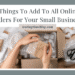 4 Things To Add To All Online Orders For Your Small Business