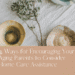 4 Ways for Encouraging Your Aging Parents to Consider Home Care Assistance