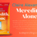 Claire Alexander Meredith, Alone: A Heartfelt Exploration of Isolation and Reconnection