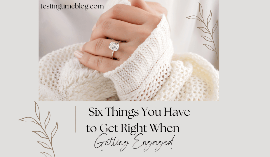 Six Things You Have to Get Right When Getting Engaged