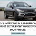 Why Investing In A Larger Car Might Be The Right Choice For Your Future
