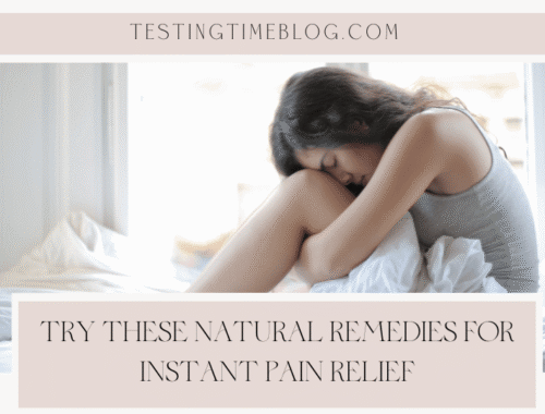 Try These Natural Remedies For Instant Pain Relief