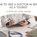How to See a Doctor in Spain as a Tourist: A Step-by-Step Guide