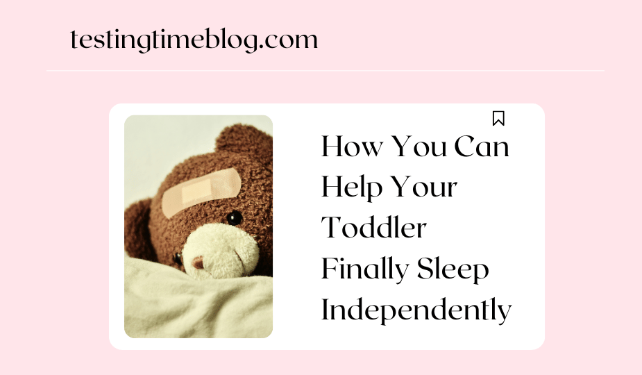 How You Can Help Your Toddler Finally Sleep Independently