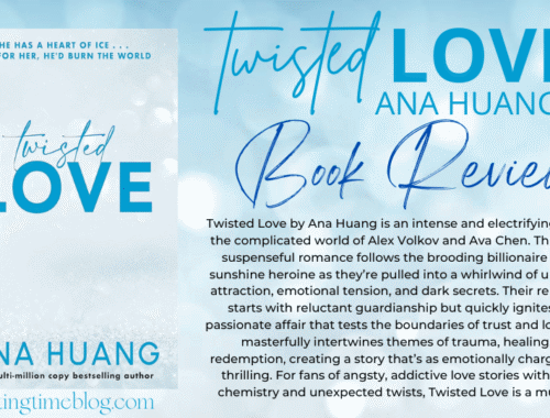 Twisted Love by Ana Huang (Twisted #1) – A Gripping Tale of Passion and Betrayal - Book Review