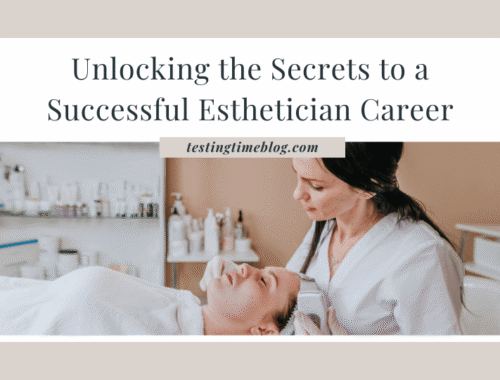 Unlocking the Secrets to a Successful Esthetician Career