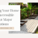 Making Your Home More Accessible Without Major Renovations