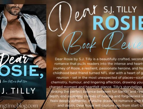 Dear Rosie by SJ Tilly (Love Letters #2) - Love Letters, Lost Time, and a Second Chance Romance