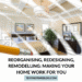 Reorganising, Redesigning, Remodelling: Making Your Home Work For You