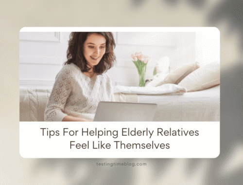 Tips For Helping Elderly Relatives Feel Like Themselves