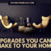 Upgrades you can make to your home