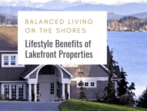 Balanced Living on the Shores: Lifestyle Benefits of Lakefront Properties