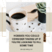 Hobbies You Could Consider Taking Up If You're Looking To Fill Some Time