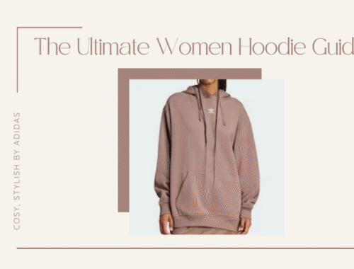 The Ultimate Women Hoodie Guide: Cosy, Stylish by adidas