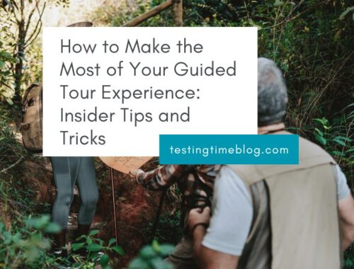 How to Make the Most of Your Guided Tour Experience: Insider Tips and Tricks