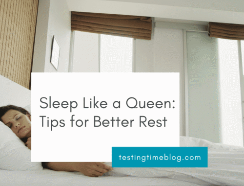 Sleep Like a Queen: Tips for Better Rest
