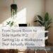 From Spare Room to Side Hustle HQ: Setting Up a Workspace That Actually Works