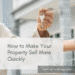 How to Make Your Property Sell More Quickly