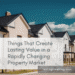 Things That Create Lasting Value in a Rapidly Changing Property Market