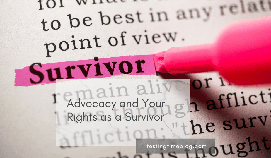 Advocacy and Your Rights as a Survivor