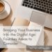 Bringing Your Business Into the Digital Age: Four Key Areas to Consider
