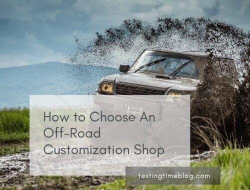 How to Choose An Off-Road Customization Shop