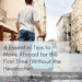 4 Essential Tips to Move Abroad for the First Time (Without the Headache)