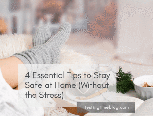 4 Essential Tips to Stay Safe at Home (Without the Stress)