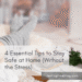 4 Essential Tips to Stay Safe at Home (Without the Stress)